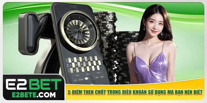 5 điểm then chốt trong điều khoản sử dụng mà bạn nên biết 5 điểm then chốt trong điều khoản sử dụng mà bạn nên biết