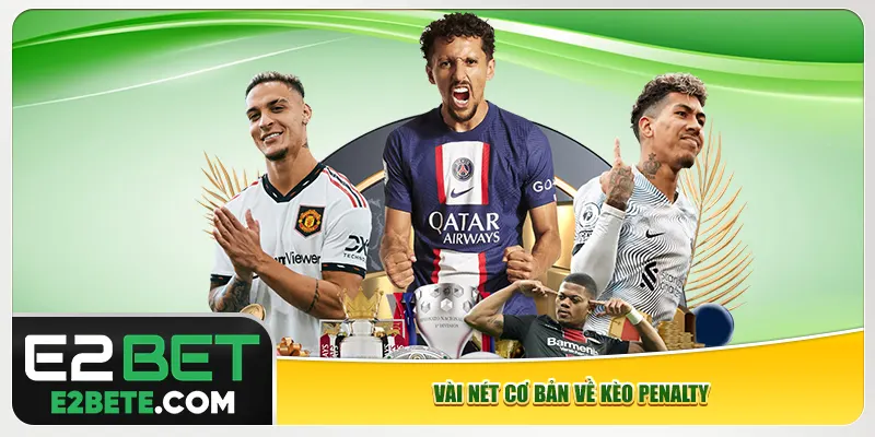 Vài nét cơ bản về kèo penalty Vài nét cơ bản về kèo penalty